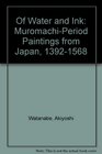 Of Water and Ink MuromachiPeriod Paintings from Japan 13921568