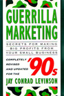 Guerrilla Marketing for the Nineties: The Newest Secrets for Making Big Profits from Your Small Business