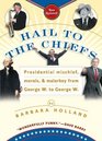 Hail to the Chiefs Presidential Mischief Morals  Malarkey from George W to George W