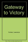 Gateway to Victory