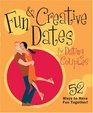 Fun  Creative Dates for Dating Couples 52 Ways to Have Fun Together