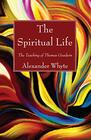 The Spiritual Life The Teaching of Thomas Goodwin
