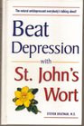 Beat Depression With St Johns Wort