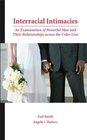 Interracial Intimacies An Examination of Powerful Men and Their Relationships across the Color Line