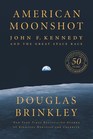 American Moonshot John F Kennedy and the Great Space Race