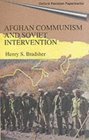 Afghan Communism and Soviet Intervention