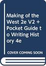 Making of the West 2e V2  Pocket Guide to Writing History 4e