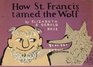 How St Francis Tamed the Wolf