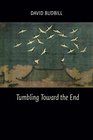 Tumbling Toward the End