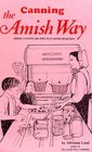 Canning The Amish Way: Amish Canning Recipes Plus Home Remedies