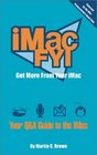 iMac FYI Get More From Your Mac Your Q and A Guide to the iMac