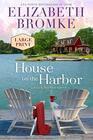 House on the Harbor  A Birch Harbor Novel