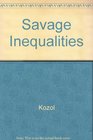 Savage Inequalities