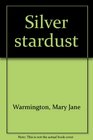 Silver stardust