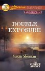 Double Exposure (Justice Agency, Bk 1) (Love Inspired Suspense, No 298) (Larger Print)