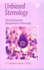 Unbiased Stereology ThreeDimensional Measurement in Microscopy