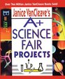 Janice VanCleave's A Science Fair Projects