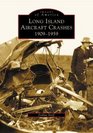 Long Island Aircraft Crashes 19091959