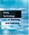 Using Technology in Teaching  Learning