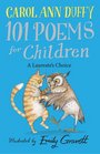 A Laureate's Choice  101 Poems for Children Chosen by Carol Ann Duffy