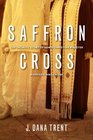 Saffron Cross: The Unlikely Story of How a Christian Minister Married a Hindu Monk