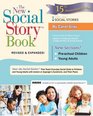The New Social Story Book Revised and Expanded 15th Anniversary Edition Over 150 Social Stories that Teach Everyday Social Skills to Children and Adults with Autism and their Peers