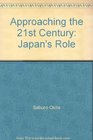 Approaching the 21st century Japan's role