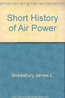 Short History of Air Power