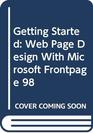 Getting Started Web Page Design With Microsoft Frontpage 98