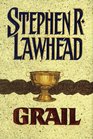 Grail (Pendragon Cycle, Bk 5)