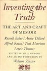 Inventing the Truth: The Art and Craft of Memoir (Writer\'s Craft)