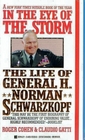 In the Eye of the Storm: The Life of General H. Norman Schwarzkopf