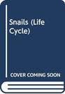 Snails (Life Cycle S)