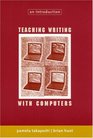 Teaching Writing With Computers An Introduction