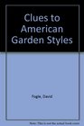 Clues to American Garden Styles