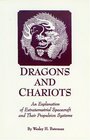 Dragons and Chariots An Explanation of Extraterrestrial Spacecraft and Their Propulsion Systems