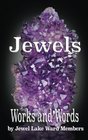 Jewels Works and Words of Jewel Lake Ward Members