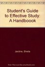 Student's Guide to Effective Study A Handboook