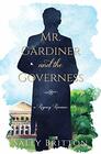 Mr Gardiner and the Governess A Regency Romance