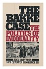 Bakke Case Politics of Inequality