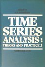 Time Series Analysis Theory and Practice 2