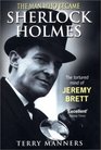 The Man Who Became Sherlock Holmes The Tortured Mind of Jeremy Brett