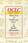 OCLC 19671997 Thirty Years of Furthering Access to the World's Information
