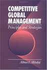 Competitive Global Management  Principles and Strategies