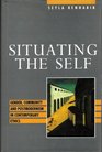 Situating the Self Gender Community and Postmodernism in Contemporary Ethics