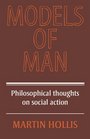 Models of Man  Philosophical Thoughts on Social Action