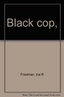 Black cop