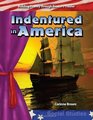 Indentured in America Early America