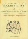 Harris's List of Covent Garden Ladies Sex in the City in Georgian Britain