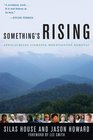 Something's Rising Appalachians Fighting Mountaintop Removal